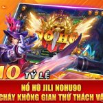Nổ Hũ JILI Nohu90 - Bùng Cháy Không Gian Thử Thách Vận May