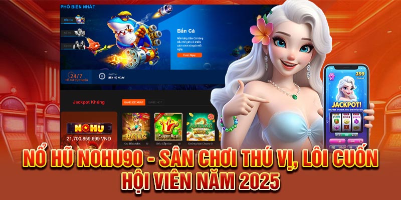 Nohu90 - Bí Mật Giật Jackpot, Đổi Đời Trong Tầm Tay?